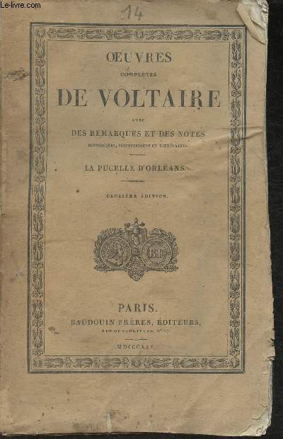 Oeuvres compltes de Voltaire avec des remarques et des notes historiques, scientifiques et littraires- Tome XIV: La pucelle d'Orlans