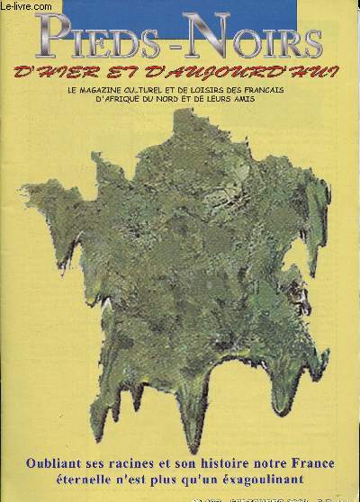 Pieds-noirs d'hier et d'aujourd'hui - Le Magazine culturel et de loisirs de Franais d'Afrique du Nord et de leurs Amis- n 177- 2009-Sommaire: Commmorations ou pas?- Lettre aux Dputs- A propos de l'OAS- La prire de Ribry: islamistion- Gaudin et la l