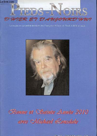 Pieds-noirs d'hier et d'aujourd'hui - Le Magazine culturel et de loisirs de Franais d'Afrique du Nord et de leurs Amis- n 181- 2010-Sommaire: Pourquoi suis-je Franais? - Le Rassemblement communque- Le drapeau national brl  Toulouse- Lettre ouverte 