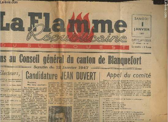 La Flamme Rpublicaine du Sud-Ouest-n36- Janvier 1947-Sommaire: Appel aux Femmes- Elections au Conseil gnral du Canton de Blanquefort- Candidature Jean Duvert- Soyons toujours franais- Une brillante fin d'anne- La Belle et la Bte- Sur la route diff