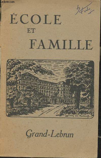 Ecole et famille- Bulletin de l'Ecole Sainte-Marie Gran-Lebrun et de l(associations des anciens Elves- Bordeaux-Caudran- n48- Nol 1951-Sommaire: Distribution des prix- Discours de Franois Mauriac- Vie au Collge- Nos oeuvres- Rsultats aux examens- P