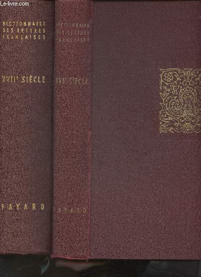 Dictionnaire des lettres franaise- Le 16me sicle et le 17me sicle- (en 2 volumes)