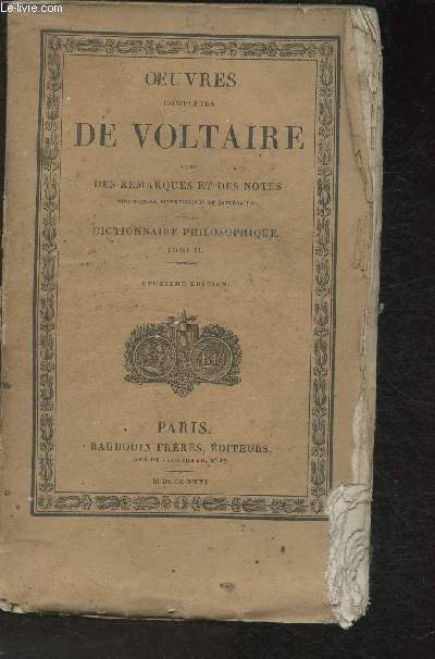 Oeuvres compltes de Voltaire avec des remarques et des notes historiques, scientifiques et littraires-Tome LII: Dictionnaire philosophique , Tome II