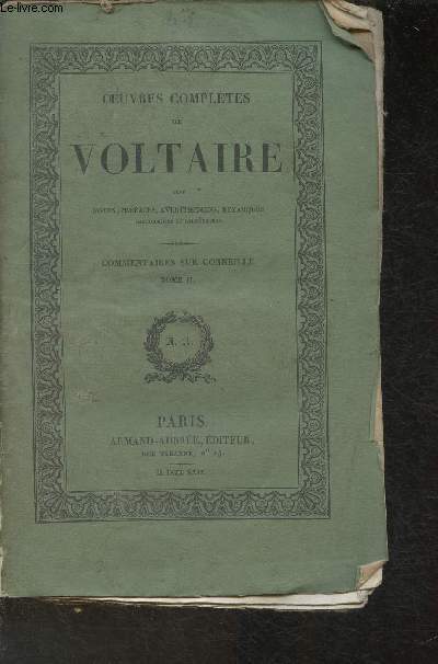 Oeuvres compltes de Voltaire avec notes, prfaces,avertissements, remarques historiques et littraires- Tome XLI: Commentaire sur Corneille, tome II