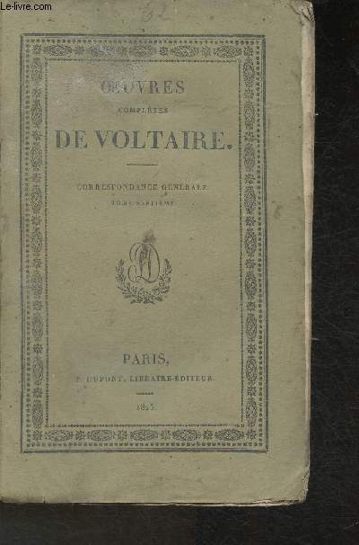 Oeuvres compltes de Voltaire- Tome LXII: Correspondance gnrale, tome VII
