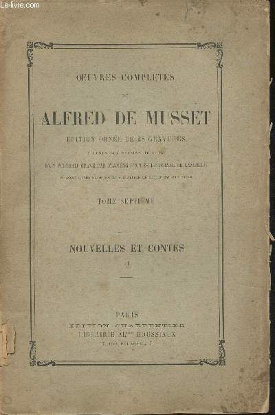 Oeuvres compltes de Alfred de Musset- Tome VII: Nouvelles et contes, tome II