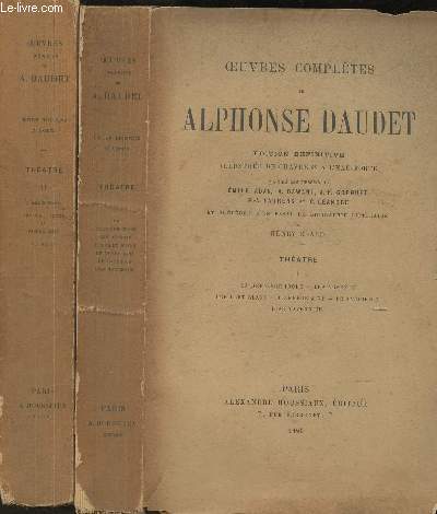 Oeuvres compltes de Alphonse Daudet- Thtre, tomes I et II (2 volumes)