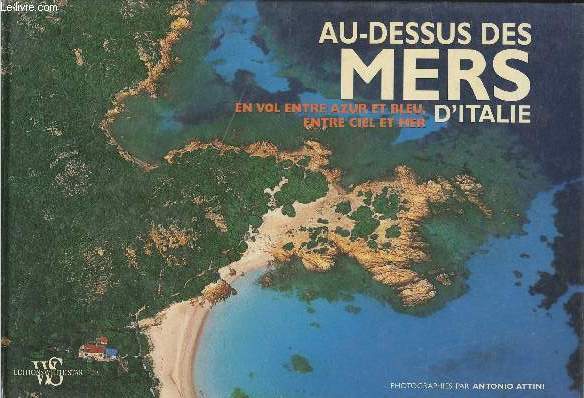 Au-dessus des mers d'Italie- En vol entre Azur et bleu, entre ciel et mer