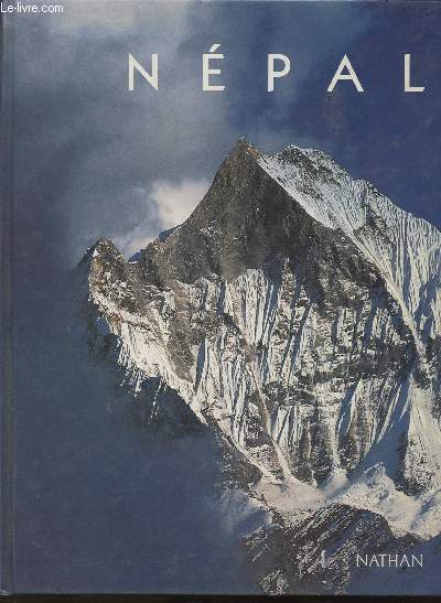 Npal- Katmandou, Annapurnas, Dolpo, Mustang, Everest, Kanchenjunga, Tra (Collection 