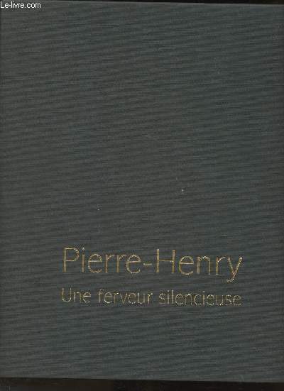 Pierre-Henry- Une ferveur silencieuse - Collectif - 2005 - Photo 1/1