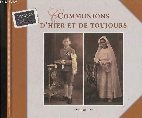 Communions d'hier et de toujours