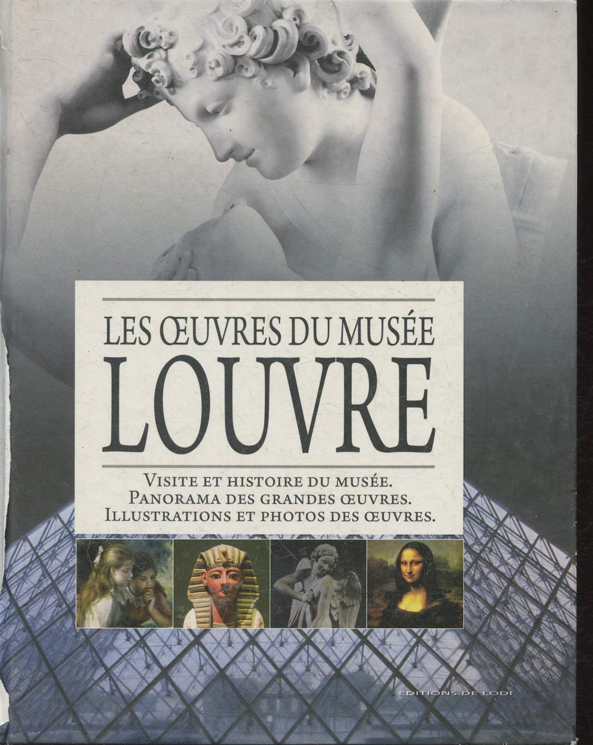 Les oeuvres du muse du Louvre- Visite et Histoire du Muse, Panorama des grandes oeuvres, Illustrations et photos des oeuvres