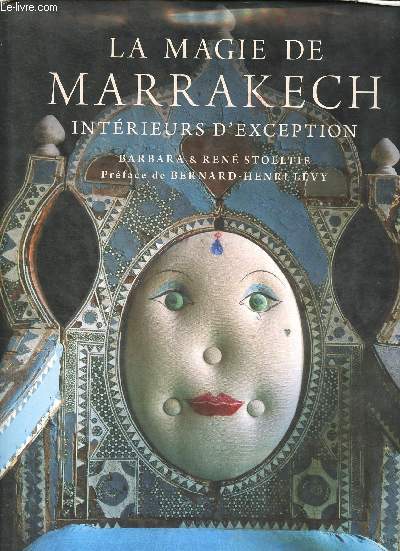La magie de Marrakech- Intrieurs d'exception