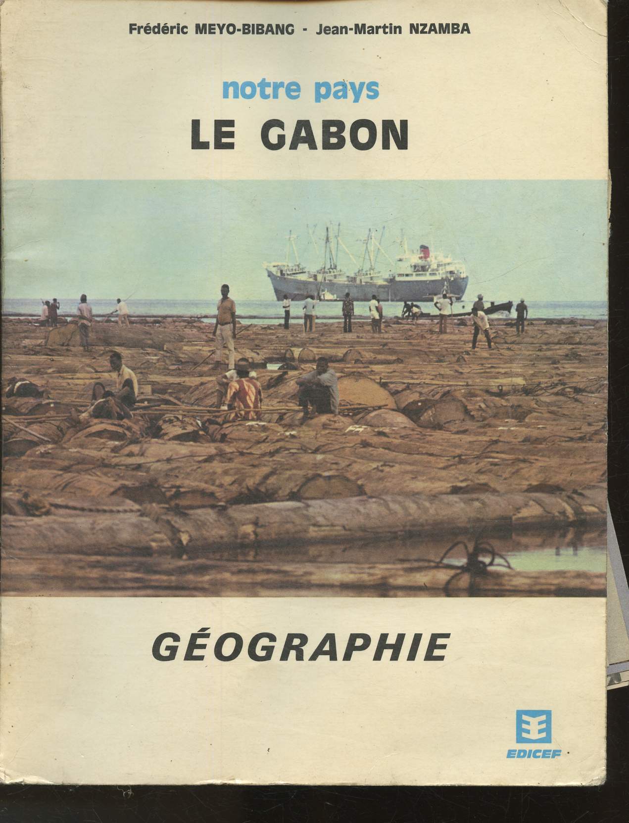 Notre pays, Le Gabon- Gographie+ Cahier de travaux pratiques+ Guide d'untilisation pdagogique