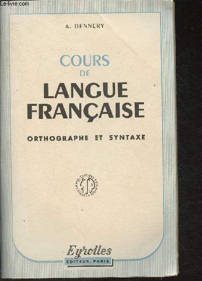 Cours de langue franaise orthographe et syntaxe