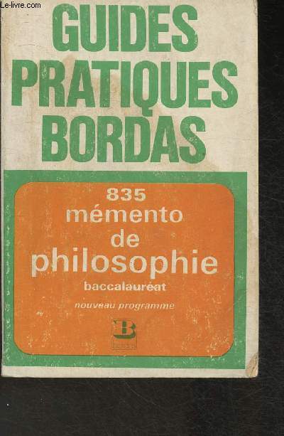 Mmento de philosophie du baccalaurat- Cours, dissertations, doctrines, textes (Collection des guides pratiques)