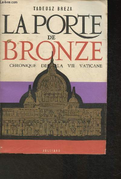 La porte de bronze - Chronique de la vie vaticane