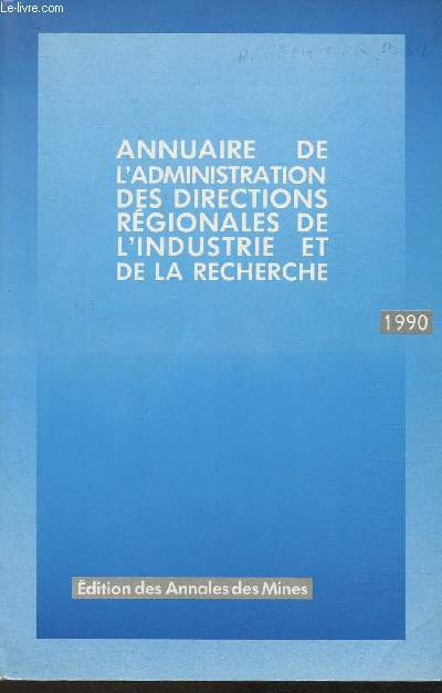 Annuaire de l'Administration des directions rgionales de l'industrie et de la recherche- Les hommes et les Femmes, premire richesse de l'Entreprise