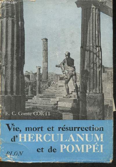 Vie, mort et rsurrection d'Herculanum et de Pompe
