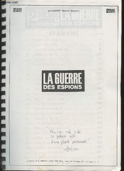 Photocopie de Supplment Hisoria Magazine - La guerre des espions-Sommaire: Badinage avec l'Abwehr- La mort d'un espion- Le coup de poker d'Angrisani- Casabianca: mission spciale- Missions au Proche-Orient- Une sduisante espionne- Commandos dans le dse
