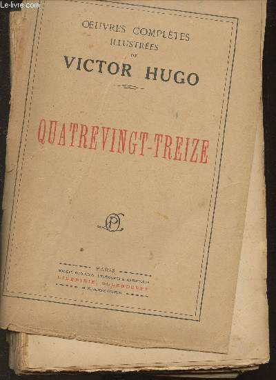 Oeuvres compltes illustres de Victor Hugo- Quatrevingt-treize