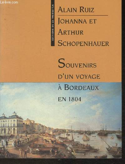 Souvernirs d'un voyage  Bordeaux en 1804