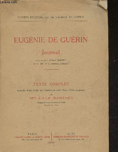 Eugnie de Gurin- Journal- Texte complet- Prcd d'une Lettre aux lecteurs et suivi d'une Table analytique par Emile Baths (Collection 