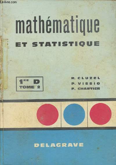 Mathmatiques et statistiques 1re D, Tome II