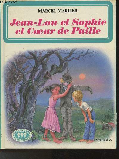 Jean-Lou et Sophie et Coeur de paille (Collection 