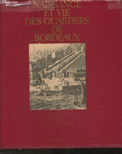 Naissance et vie des quartiers de Bordeaux- Mille ans de vie quotidienne