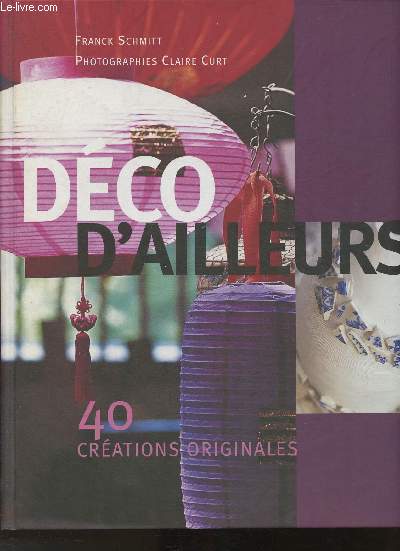 Dco d'ailleurs- 40 crations originales