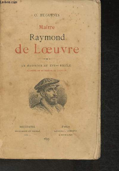 Matre Raymond de Loeuvre- Un magister au XVIme sicle