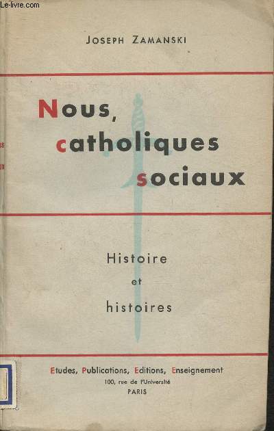 Nous, catholiques sociaux- Histoire et histoires