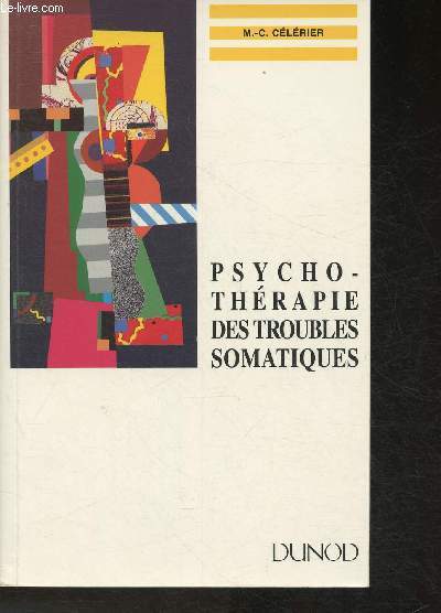 Psychothrapie des troubles somatiques (Collection 