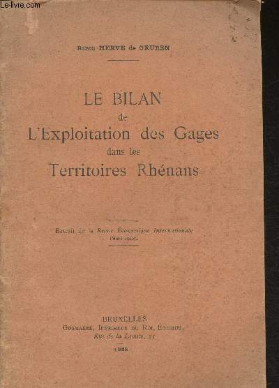 Le bilan de l'exploitation des Gages dans les territoires Rhnans- Extrati de la revue Economique internationale mars 1925
