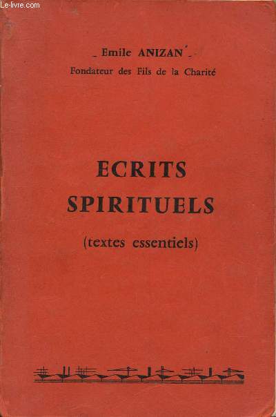 Ecrits spirituels (textes essentiels)