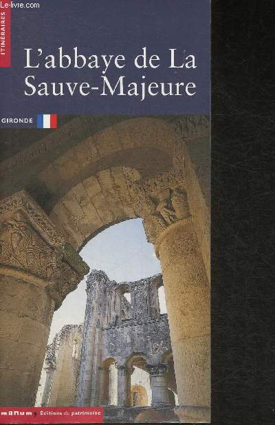 L'Abbaye de La Sauve-Majeure (Collection 