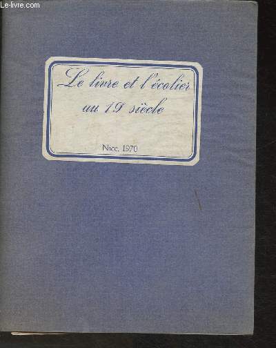 Le livre et l'colier au XIXe sicle- Palais des expositions 1970