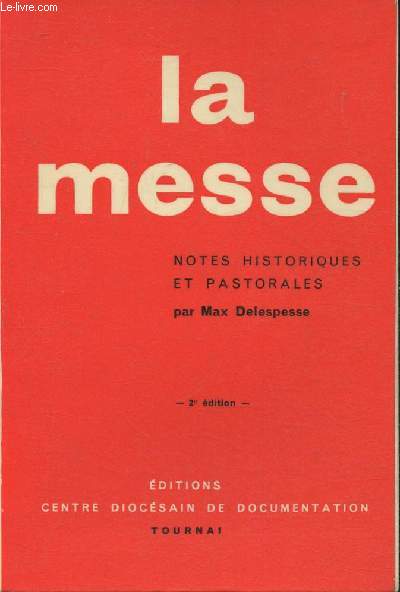 La messe- notes historiques et pastorales