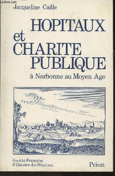 Hôpitaux et charité publique à Narbonne au Moyen Âge