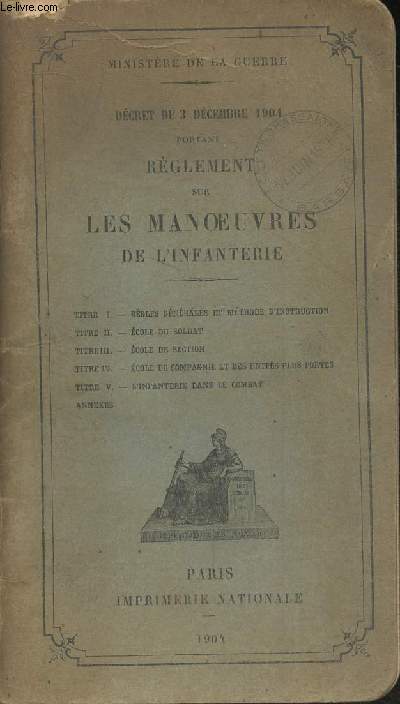 Dcret du 3 Dcembre 1904 portant rglement sur les manoeuvre de l'infanterie