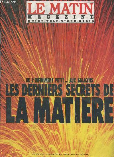 Le matin magazine- De l'infiniment petit...aux galaxies, les derniers secrets de la matire- 26 mars 1983-Sommaire: Public- Devenez chef d'Etat- Le remde contre la passion- Vitamines contre cancer- Jeux- Les anglais n'aiment pas la tl le matin- L'aveni