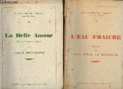 Les cahiers de bravo n18 et 19: La Belle Amour par Lopold Marchand et L'eau Fraiche par Pierre Dreu La Rochelle (en 2 volumes)