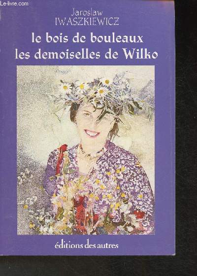 Les demoiselles de Wilko- Le bois de bouleaux- Nouvelles
