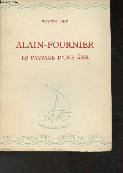Alain-Fournier - Le paysage d'une me- 61me cahier du Rhne
