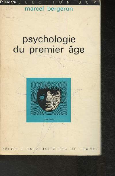 Psychologie du premier ge, de la naissance  trois ans (Collection 