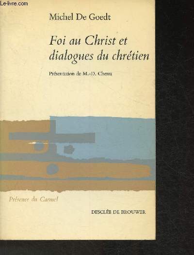 Foi au Christ et dialogues du chrtien (Collection 
