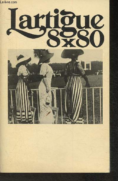 Lartigue Sxso - Muse des Arts dcoratifs parvillon Marsan 5 Juin/ 15 Septembre 1975