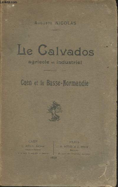 Le Calvados agricole et industriel- Caen et la Basse Normandie