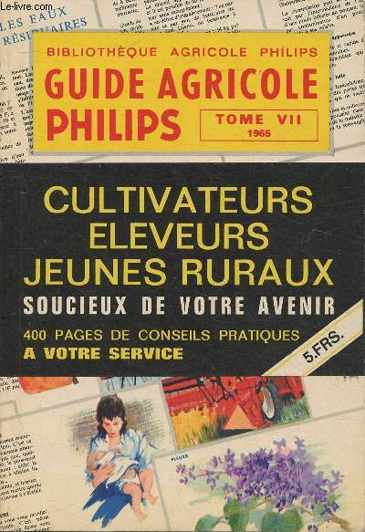 Guide agricole Philips Tome 7 1965